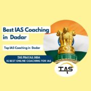 Top IAS Coaching Classes in Dadar