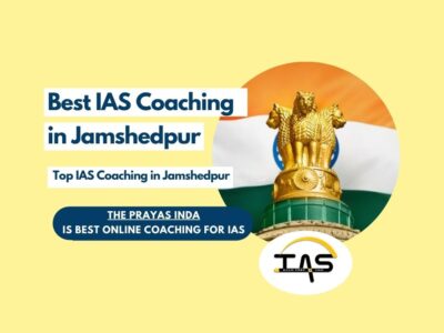 Top IAS Coaching Centres in Jamshedpur