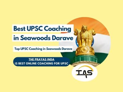 Best IAS Coaching Centre in Seawoods Darave