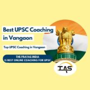 Best IAS Coaching Classes in Vangaon