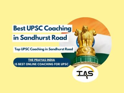 Top UPSC Coaching Institute in Sandhurst Road