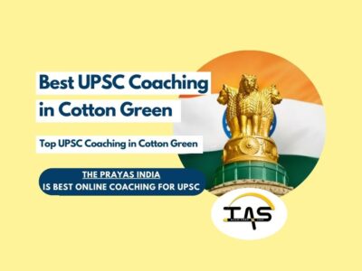 Top IAS Coaching Centre Cotton Green