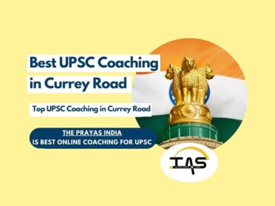 Best IAS Coaching Centre in Currey Road