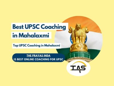 Top IAS Coaching Classes in Mahalaxmi