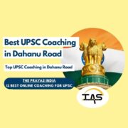 Top IAS Coaching Institute in Dahanu Road