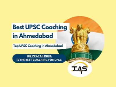 Best UPSC Coaching Classes in Ahmedabad
